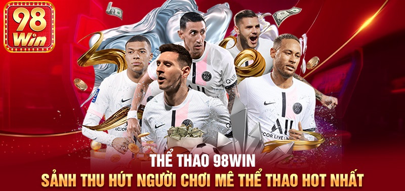 Thể thao 98WIN là gì?